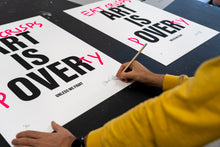 Load image into Gallery viewer, ART IS OVER, EAT CRISPS