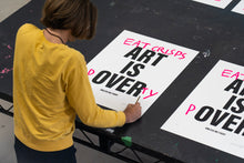 Load image into Gallery viewer, ART IS OVER, EAT CRISPS