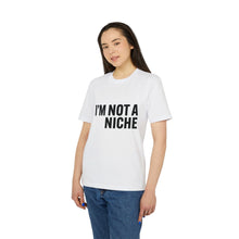 Load image into Gallery viewer, NOT A NICHE MAN - Cotton Tee.