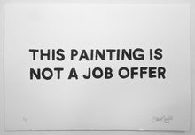Load image into Gallery viewer, NOT A JOB OFFER
